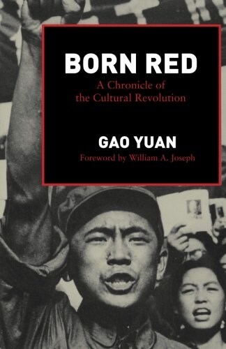 Born Red: A Chronicle of the Cultural Revolution (Paperback)
