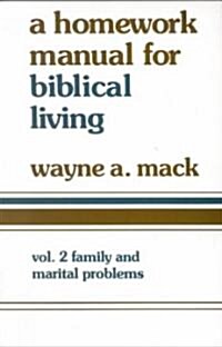 Homework Manual for Biblical Living: Vol. 2, Family and Marital Problems (Paperback)