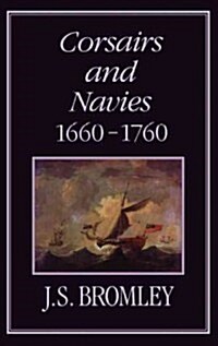 Corsairs and Navies, 1600-1760 (Hardcover)