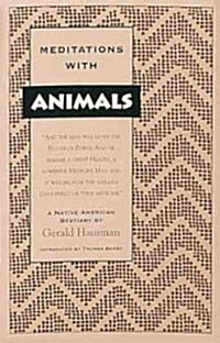 Meditations with Animals: A Native American Bestiary (Paperback, Original)