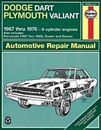 Haynes Dodge Dart and Plymouth Valiant, 1967-1976 (Paperback, Revised)