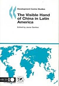 The Visible Hand of China in Latin America (Paperback)