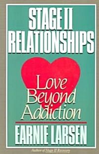 Stage II Relationships: Love Beyond Addiction (Paperback)