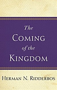 The Coming of the Kingdom (Paperback)