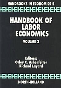 Handbook of Labor Economics: Volume 2 (Hardcover)