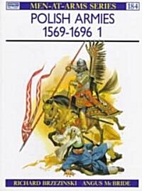 The Polish Armies, 1569-1696 (Paperback)