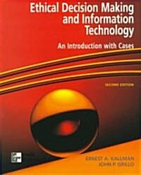 Ethical Decision Making and Information Technology: An Introduction with Cases (Paperback, 2)