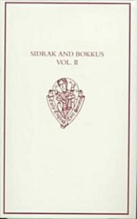 Sidrak and Bokkus, volume II : A Parallel-Text Edition from Bodleian Library, MS Laud Misc. 559, and British Library, MS Lansdowne 793 (Hardcover)