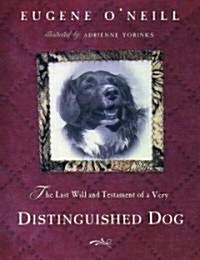 The Last Will & Testament of a Very Distinguished Dog (Hardcover)
