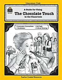 A Guide for Using the Chocolate Touch in the Classroom (Paperback)