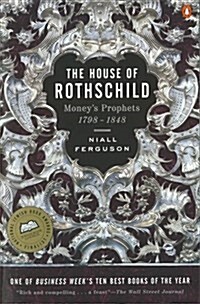 The House of Rothschild : Moneys Prophets 1798-1848 (Paperback)