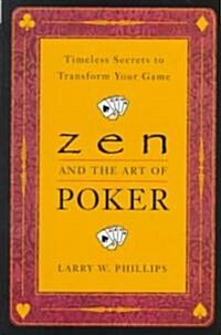 Zen and the Art of Poker: Timeless Secrets to Transform Your Game (Paperback)