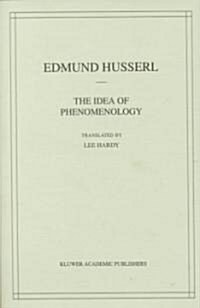 The Idea of Phenomenology (Hardcover, 1999)