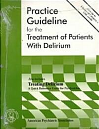 American Psychiatric Association Practice Guideline for the Treatment of Patients with Delirium (Paperback)