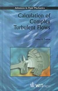 Calculaton of Complex Turbulent Flows (Hardcover)