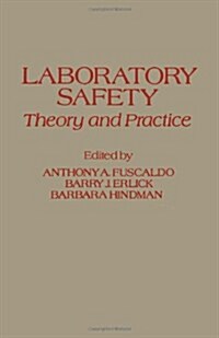 Laboratory Safety: Theory and Practice (Hardcover, 1)