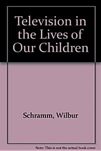 Television in the Lives of Our Children (Paperback)