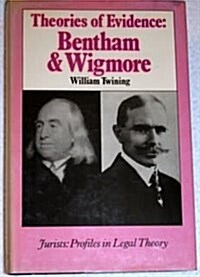 Theories of Evidence: Bentham and Wigmore (Hardcover)