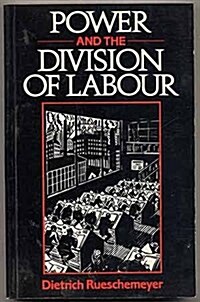 Power and the Division of Labour (Paperback)