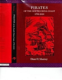 Pirates of the South China Coast, 1790-1810 (Hardcover)