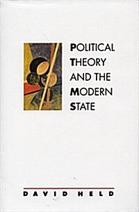 Political Theory and the Modern State: Essays on State, Power, and Democracy (Hardcover)