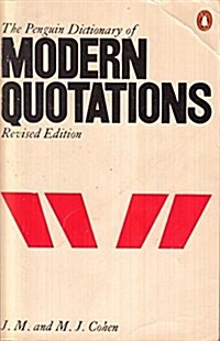 The Penguin Dictionary of Modern Quotations (Paperback, 2nd, Subsequent)