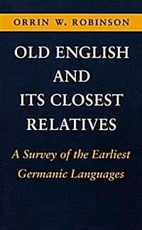 Old English and Its Closest Relatives (Hardcover)