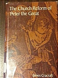 The Church Reform of Peter the Great (Hardcover)