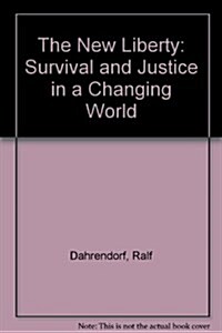 The New Liberty: Survival and Justice in a Changing World (Hardcover)