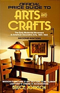 The Official Identification and Price Guide to American Arts and Crafts (Paperback, 2nd)