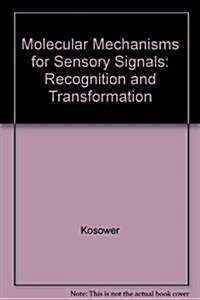 Molecular Mechanisms for Sensory Signals (Hardcover)