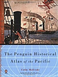 The Penguin Historical Atlas of the Pacific (Paperback)