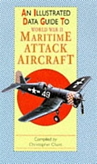 An Illustrated Data Guide to World War II Maritime Attack Aircraft (Hardcover)