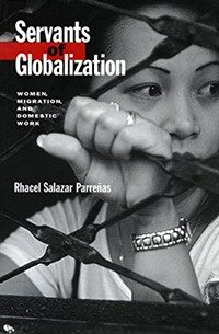 Servants of globalization : women, migration and domestic work