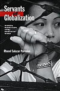 Servants of Globalization: Women, Migration, and Domestic Work (Hardcover)