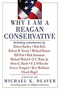 Why I Am a Reagan Conservative (Hardcover, Deckle Edge)