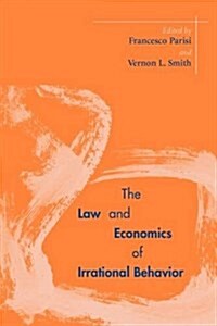 The Law And Economics Of Irrational Behavior (Hardcover)