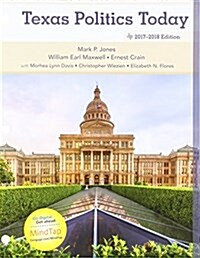 Texas Politics Today 2017-2018 + Mindtap Political Science, 1 Term - 6 Months Access Card (Loose Leaf, 18th, PCK)