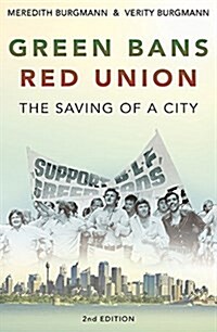 Green Bans, Red Union: The saving of a city (Paperback, 2)