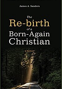 The Re-birth of a Born-Again Christian (Hardcover)