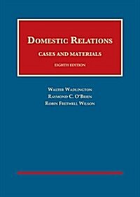 Domestic Relations, Cases and Materials (Hardcover, 8th, New)