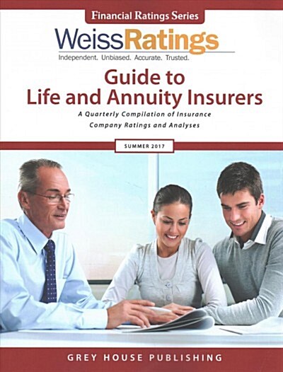 Weiss Ratings Guide to Life & Annuity Insurers, Summer 2017: 0 (Paperback)