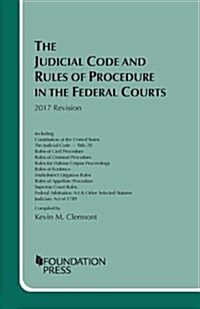 The Judicial Code and Rules of Procedure in the Federal Courts 2017 (Paperback, New)