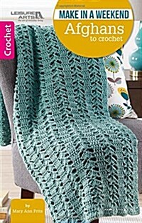 Make in a Weekend Crochet (Booklet)