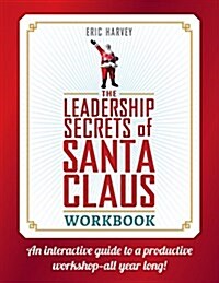 Leadership Secrets of Santa Claus Workbook (Hardcover)