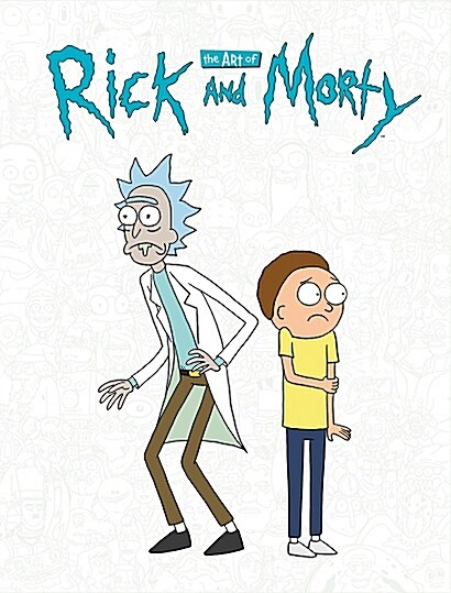 The Art of Rick and Morty (Hardcover)