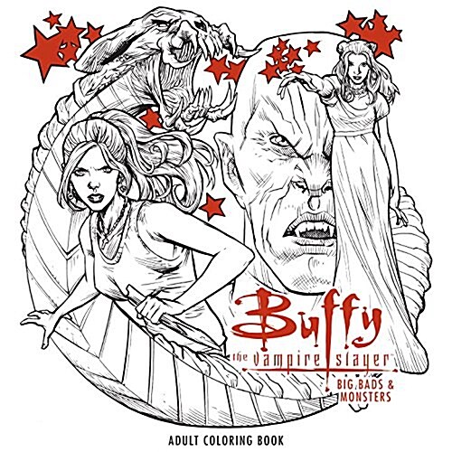 Buffy the Vampire Slayer: Big Bads & Monsters Adult Coloring Book (Paperback)