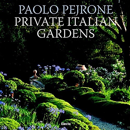 Private Italian Gardens (Hardcover)