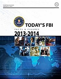 Todays FBI Facts & Figures 2013-2014 (Paperback)