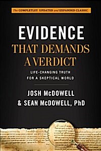 Evidence That Demands a Verdict: Life-Changing Truth for a Skeptical World (Hardcover)